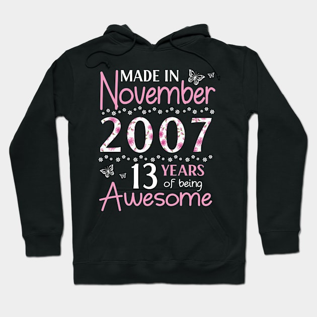 Mother Sister Wife Daughter Made In November 2007 Happy Birthday 13 Years Of Being Awesome To Me You Hoodie by Cowan79